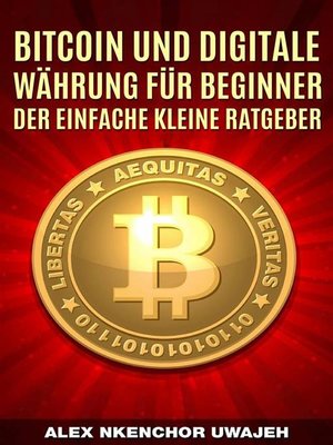 cover image of Bitcoin Und Digitale Währung Für Beginner--Der Einfache Kleine Ratgeber